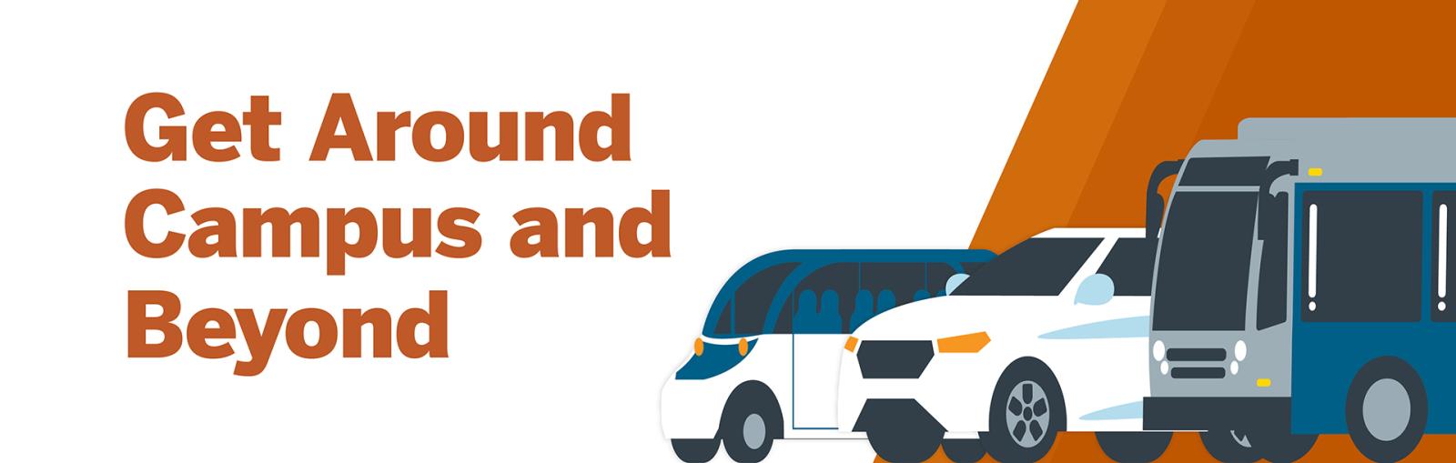 Get Around Campus and Beyond